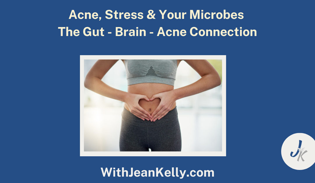 Acne, Stress & Your Microbes