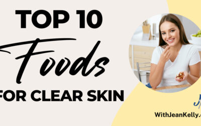Top 10 Foods for Clear Skin