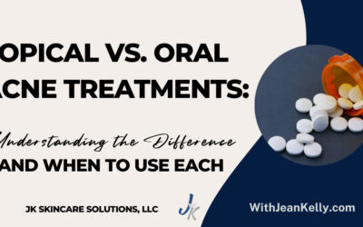 Topical vs. Oral Acne Treatments: Understanding the Difference and When to Use Each