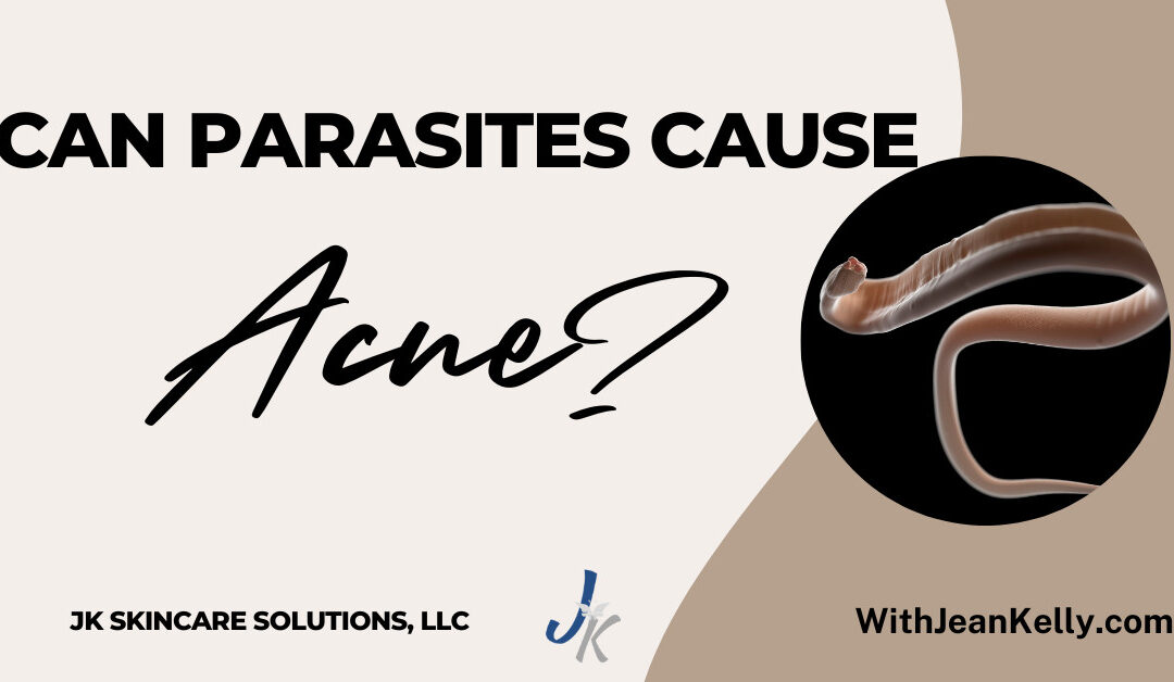 Can Parasites Cause Acne?