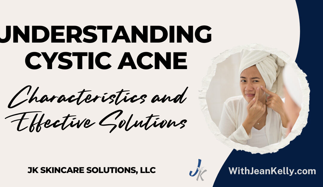Understanding Cystic Acne: Characteristics and Effective Solutions