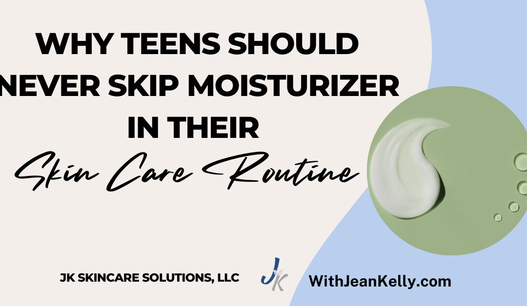 Why Teens Should Never Skip Moisturizer in Their Skin Care Routine